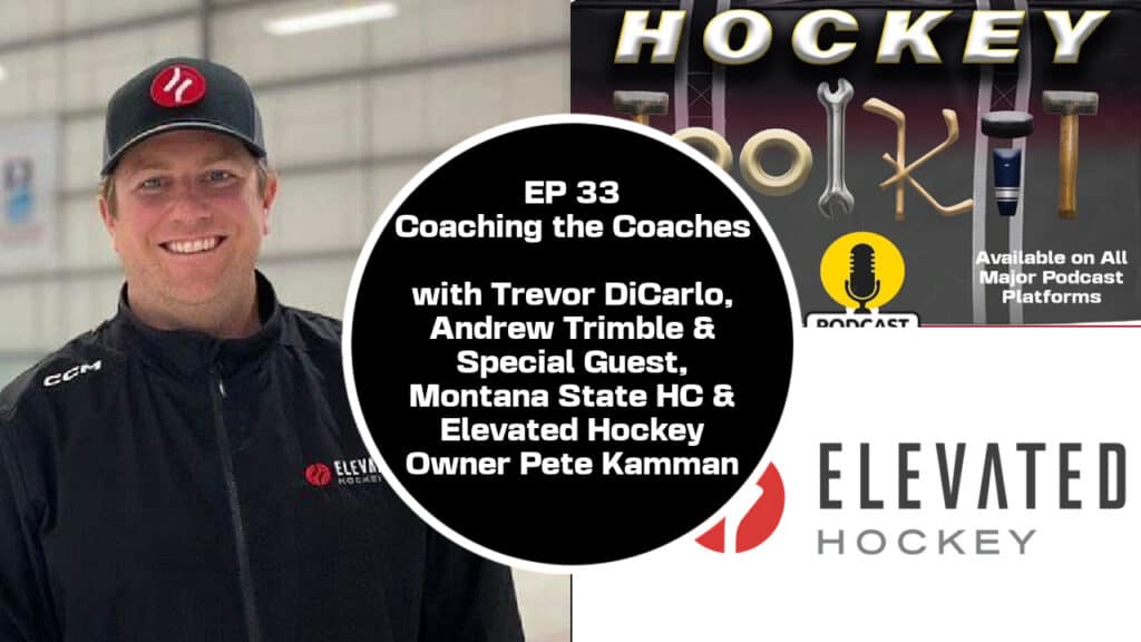 The Hockey Toolkit S2 EP 13 - Sharpening Your Coaching Skills W/ Pete Kamman of Elevated Hockey - The Hockey Focus