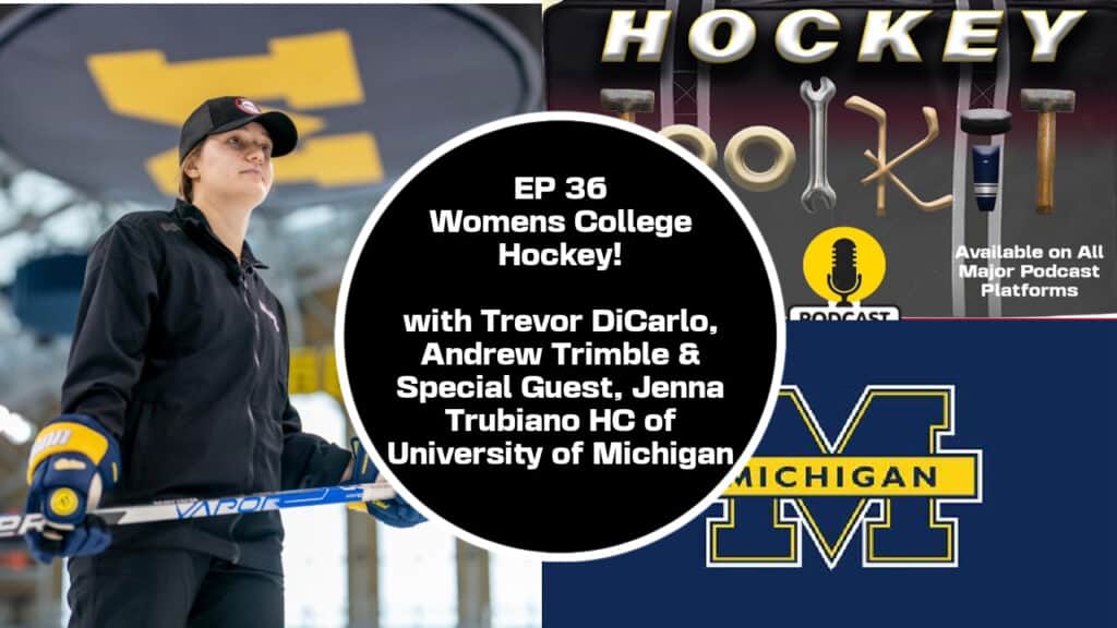 The Hockey Toolkit S2 EP 16 - Building A Women's NCAA Hockey Program w/ University of Michigan Head Coach Jenna Trubiano - The Hockey Focus