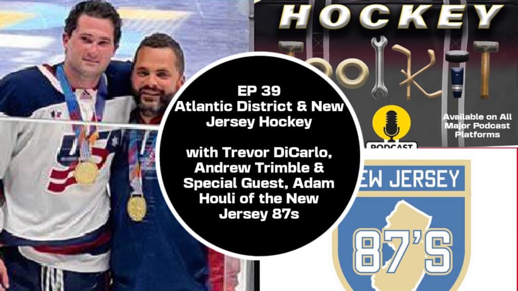 The Hockey Toolkit S3 EP3 - The Atlantic District & New Jersey Hockey W/ Adam Houli - The Hockey Focus