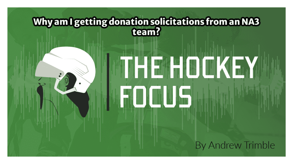 Why am I getting donation solicitations from an NA3 team? - The Hockey Focus