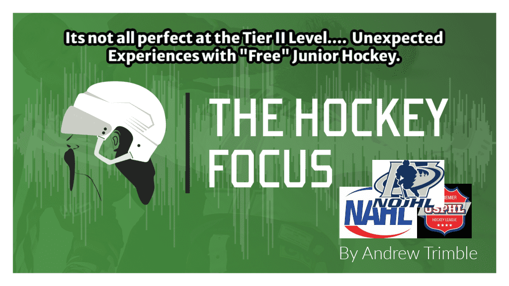 Its not all perfect at the Tier II Level.... Unexpected Experiences with "Free" Junior Hockey. - The Hockey Focus