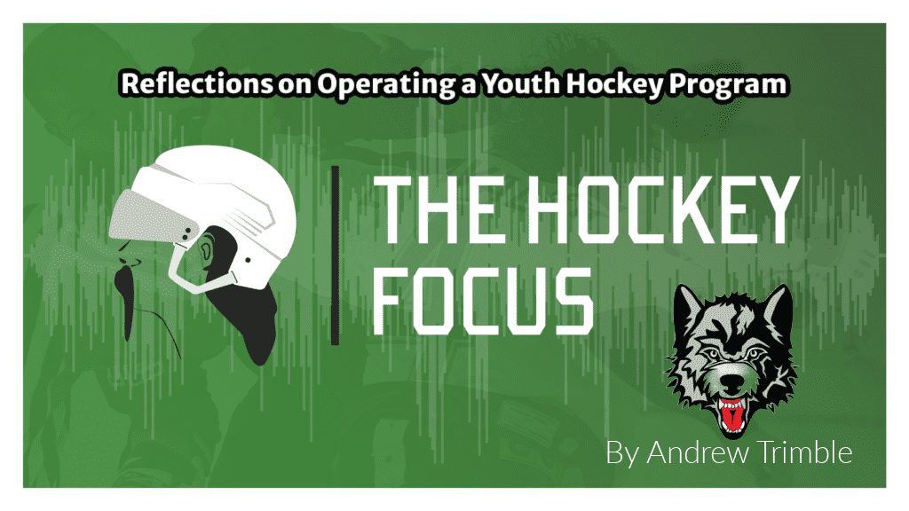 Reflections on Operating a Youth Hockey Program - The Hockey Focus